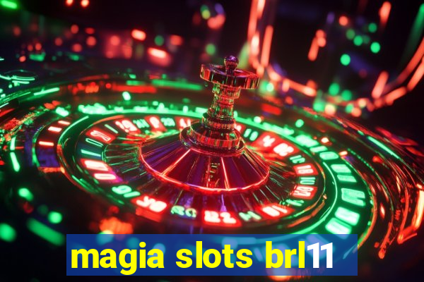 magia slots brl11